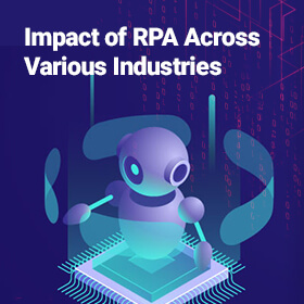 RPA in Banking, RPA in Healthcare, RPA in Manufacturing Industry, RPA in insurance, benefits of RPA